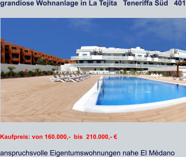 grandiose Wohnanlage in La Tejita   Teneriffa Süd   401   Kaufpreis: von 160.000,-  bis  210.000,- € anspruchsvolle Eigentumswohnungen nahe El Mèdano