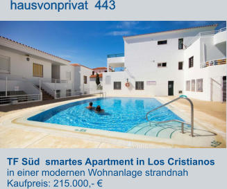TF Süd  smartes Apartment in Los Cristianos  in einer modernen Wohnanlage strandnah Kaufpreis: 215.000,- €         hausvonprivat  443