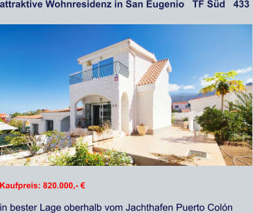 attraktive Wohnresidenz in San Eugenio   TF Süd   433   Kaufpreis: 820.000,- € in bester Lage oberhalb vom Jachthafen Puerto Colón